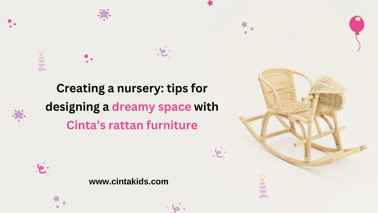 Creating a Nursery: Tips for Designing a Dreamy Space with Cinta's Rattan Furniture