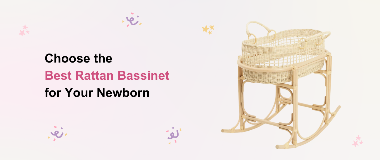 How to Choose the Best Rattan Bassinet for Your Newborn?