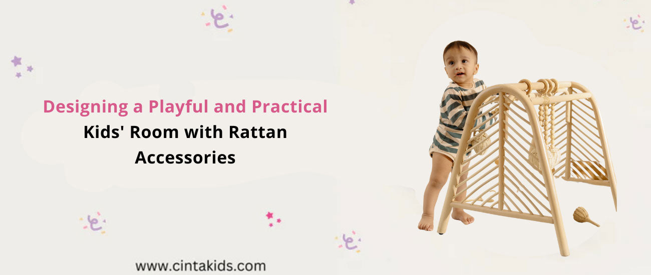 Designing a Playful and Practical Kids' Room with Rattan Accessories