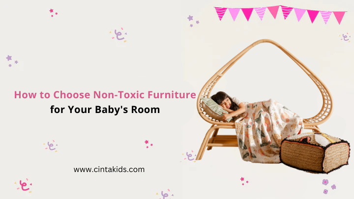 How to Choose Non-Toxic Furniture for Your Baby's Room